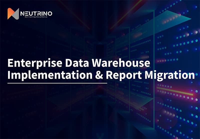 Enterprise Data Warehouse Implementation & Report Migration