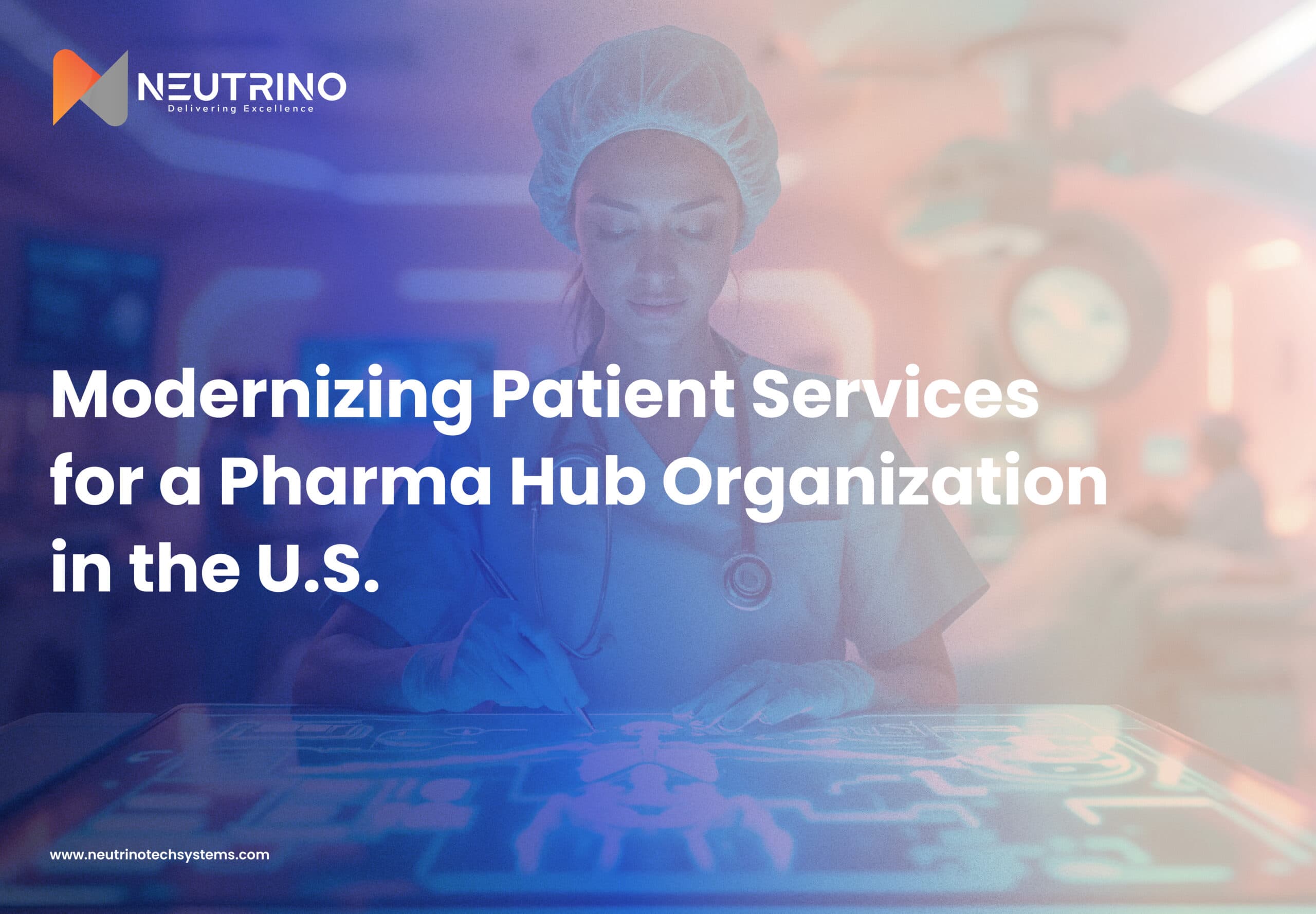 Modernizing Patient Services for a Pharma Hub Organization in the U.S.