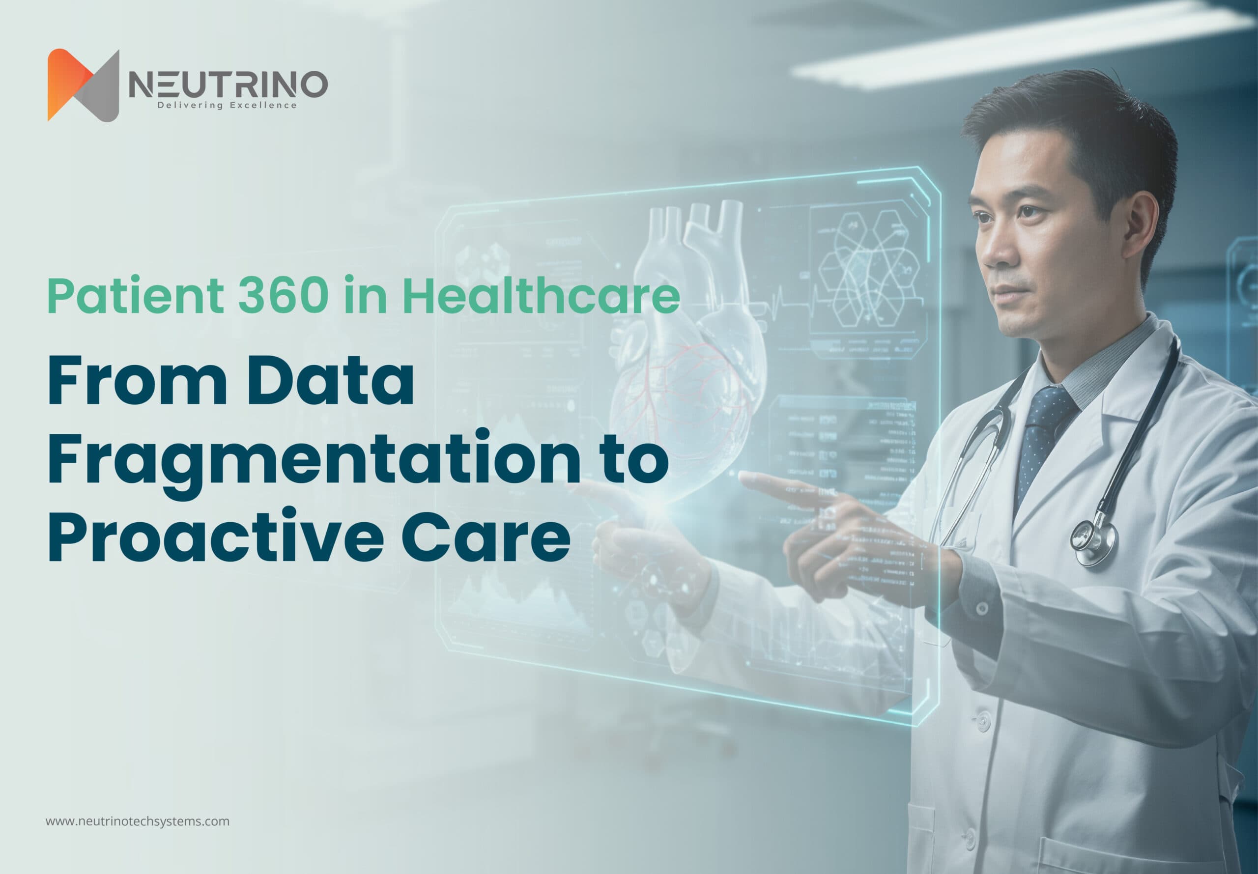 Patient 360 in Healthcare: From Data Fragmentation to Proactive Care